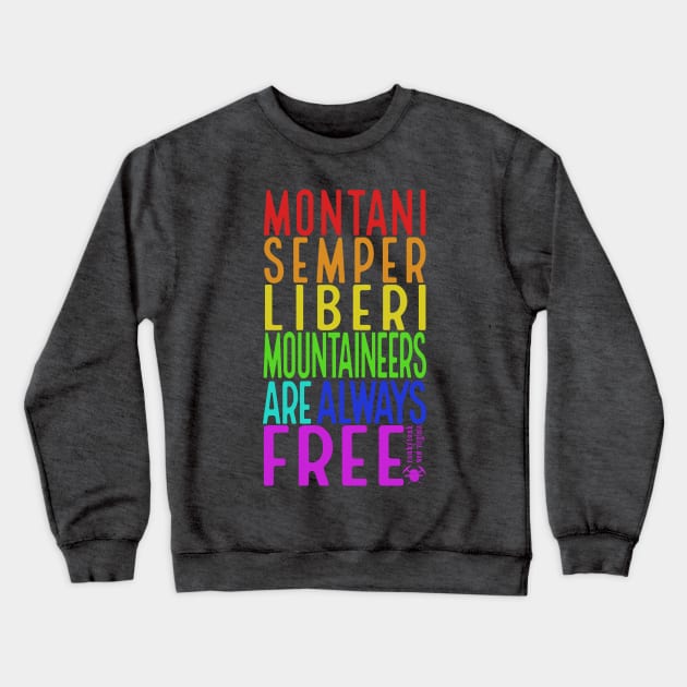 Montani Semper Liberi West Virginia Crewneck Sweatshirt by Ronkytonk